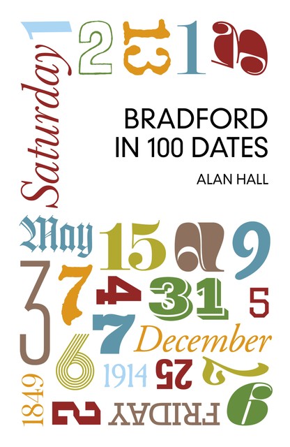 Bradford in 100 Dates, Alan Hall