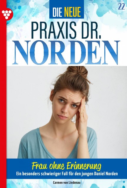 Die neue Praxis Dr. Norden 22 – Arztserie, Carmen von Lindenau