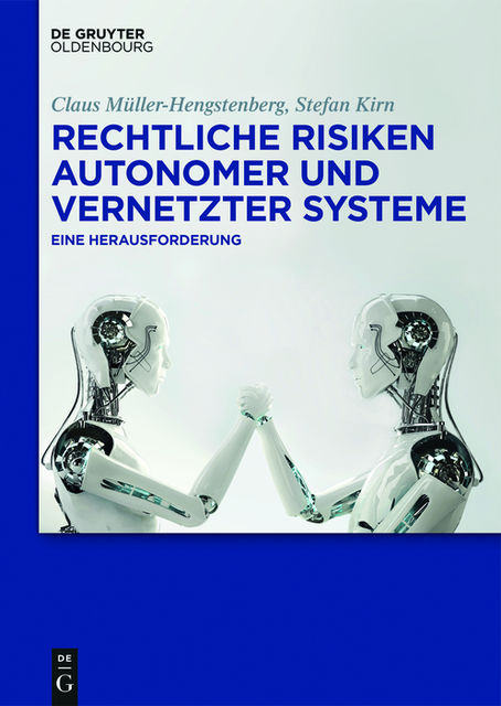 Rechtliche Risiken autonomer und vernetzter Systeme, Claus D. Müller-Hengstenberg, Stefan Kirn