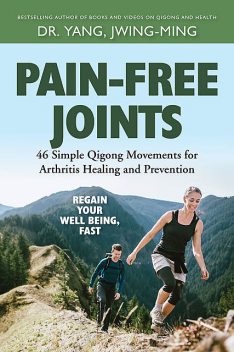 Pain-Free Joints, Yang Jwing-Ming