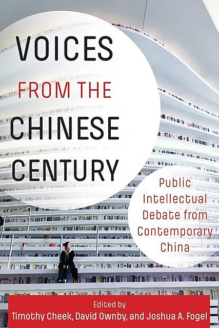 Voices from the Chinese Century, Joshua A. Fogel, Timothy Cheek, David Ownby