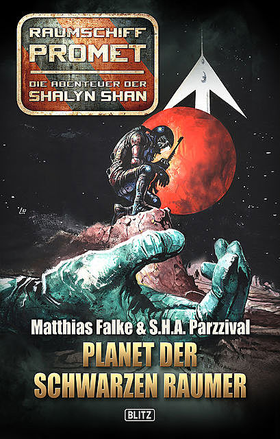 Raumschiff Promet – Die Abenteuer der Shalyn Shan 08: Planet der Schwarzen Raumer, Matthias Falke, S.H. A. Parzzival