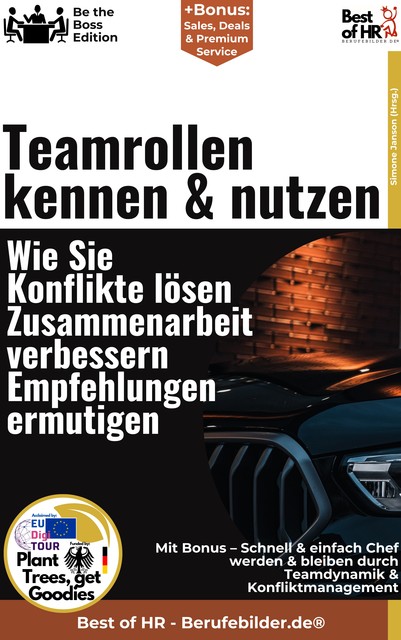 Teamrollen kennen & nutzen – Wie Sie Konflikte lösen, Zusammenarbeit verbessern, Empfehlungen ermutigen, Simone Janson