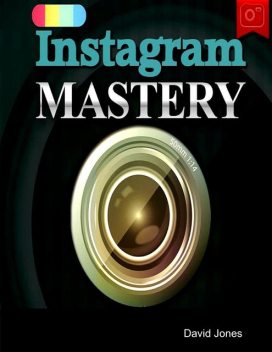Instagram Mastery, David Jones