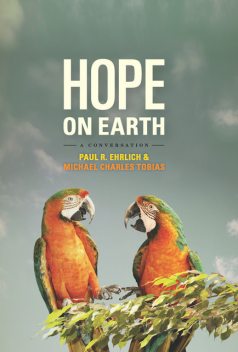 Hope on Earth, Paul Ehrlich, Michael Charles Tobias