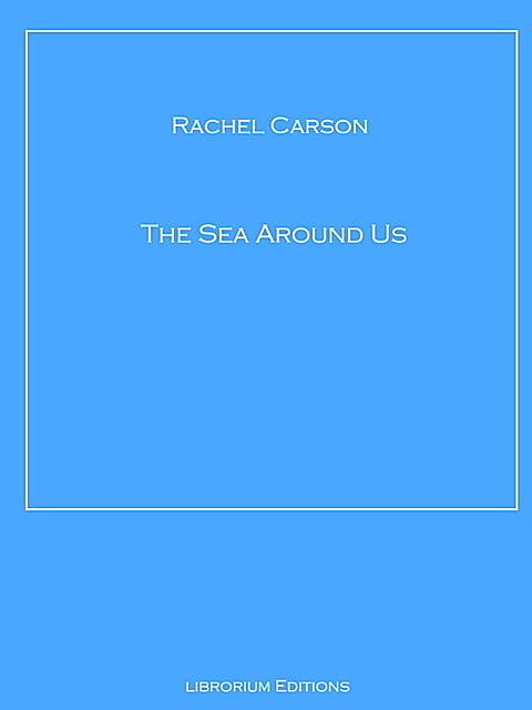 The Sea Around Us, Rachel Carson