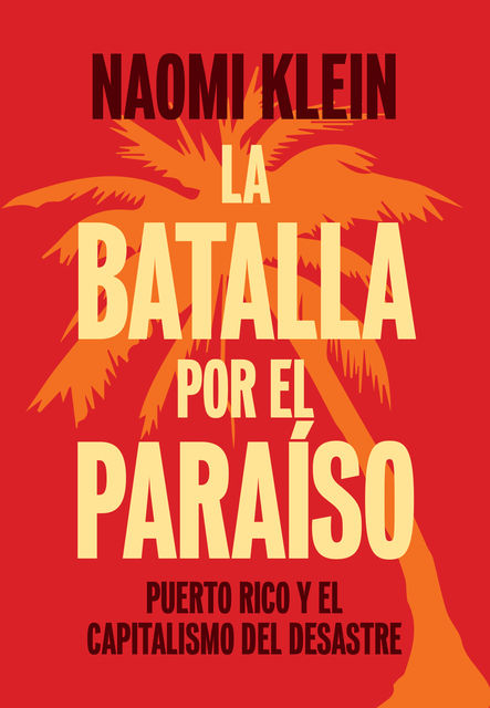 La Batalla Por el Paraíso, Naomi Klein