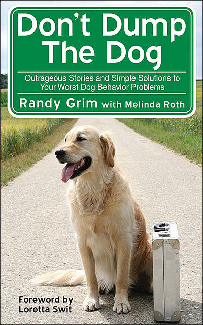 Don't Dump the Dog, Randy Grim