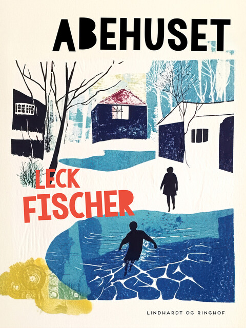 Abehuset, Leck Fischer