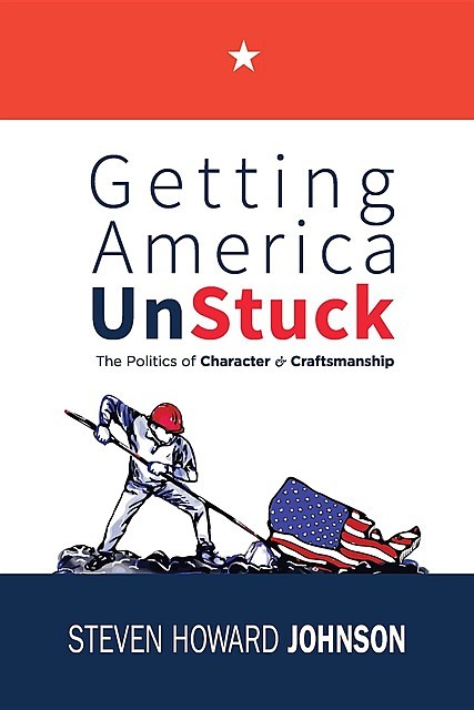 Getting America Unstuck, Steven Johnson