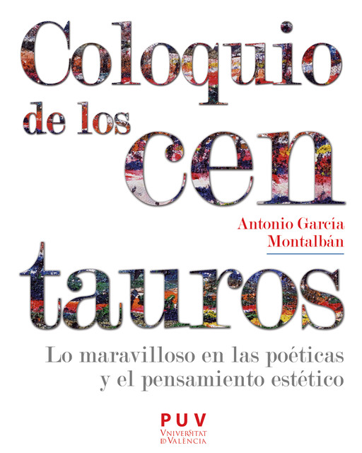 Coloquio de los centauros, Antonio García Montalbán