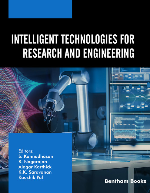Intelligent Technologies for Research and Engineering, Kaushik Pal, Alagar Karthick, K.K. Saravanan, R. Nagarajan, S. Kannadhasan