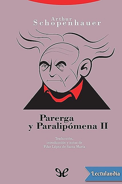 Parerga y paralipómena II, Arthur Schopenhauer