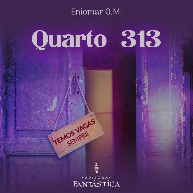 Quarto 313, Eniomar O.M.