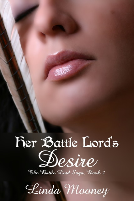 Her Battle Lord's Desire, Linda Mooney