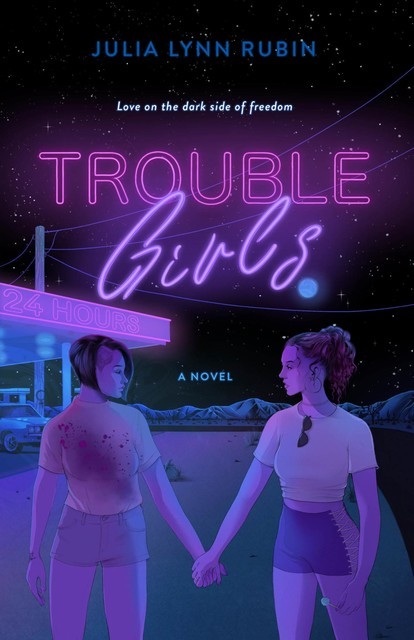 Trouble Girls, Julia Lynn Rubin