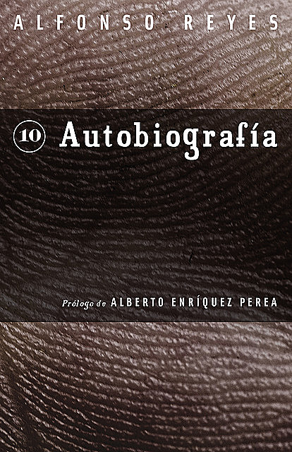 Autobiografía, Alfonso Reyes