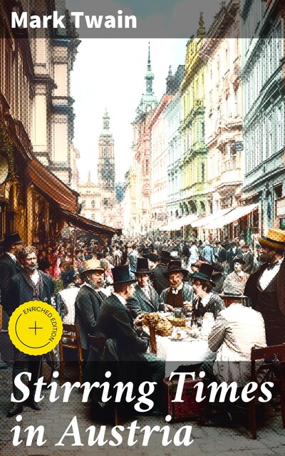 Stirring Times in Austria, Mark Twain