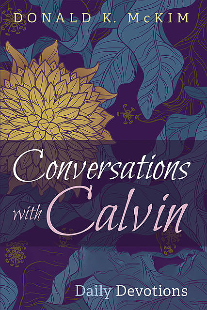Conversations with Calvin, Donald K. McKim