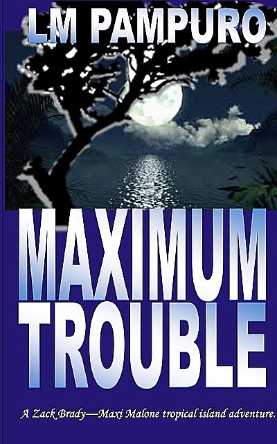 Maximum Trouble, L.M. Pampuro