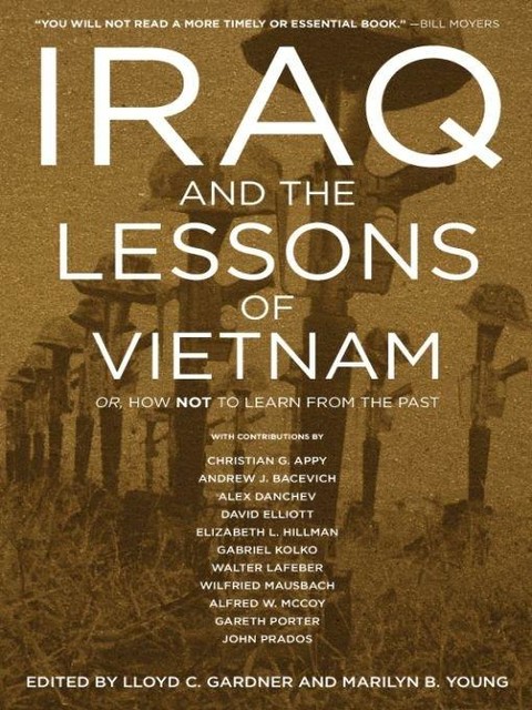 Iraq and the Lessons of Vietnam, Lloyd C.Gardner, Marilyn B. Young