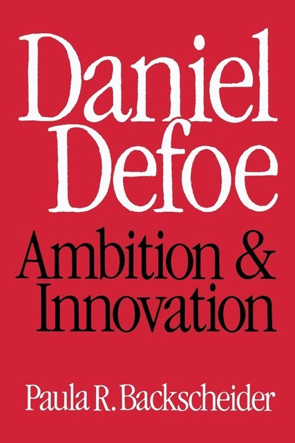 Daniel Defoe, Paula R. Backscheider