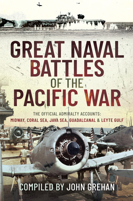 Great Naval Battles of the Pacific War, John Grehan
