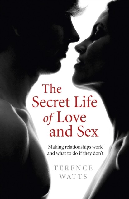 Secret Life of Love and Sex, Terence Watts
