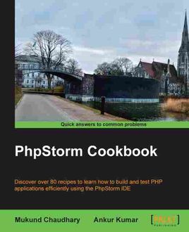 PhpStorm Cookbook, Mukund Chaudhary