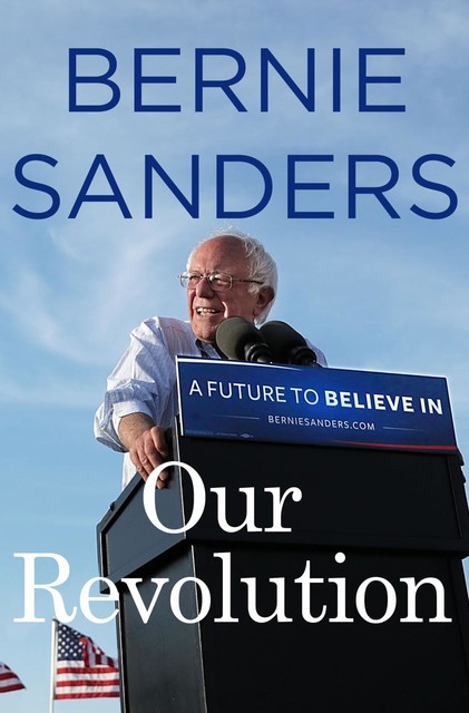 Our Revolution, Bernie Sanders