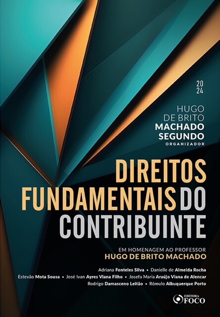 Direitos Fundamentais do Contribuinte, José Ivan Ayres Viana Filho, Rodrigo Leitão, Adriana Silva, Danielle de Almeida Rocha, Estevão Mota Sousa, Josefa Maria Araújo Viana de Alencar, Rômulo Albuquerque Porto