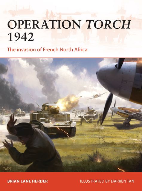 Operation Torch 1942, Brian Lane Herder