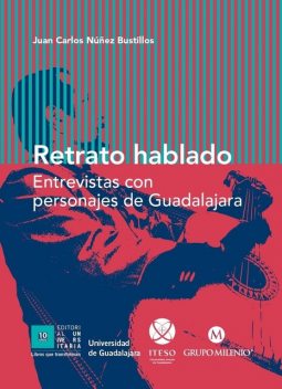 Retrato hablado, Javier Darío Restrepo, Francisco Rodríguez Herrejón, Jaramar Jaramar, Josefina García de Rodríguez, Juan Carlos Núñez, Luis Carlos Nájera Gutiérrez de Velazco, Luis Vicente de Aguinaga, Mago Bellini, Naciely Antón Larios, Rogelio Pad, Ángel Meulenert Peña