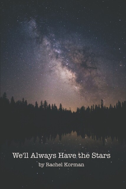 We'll Always Have the Stars, Rachel Korman