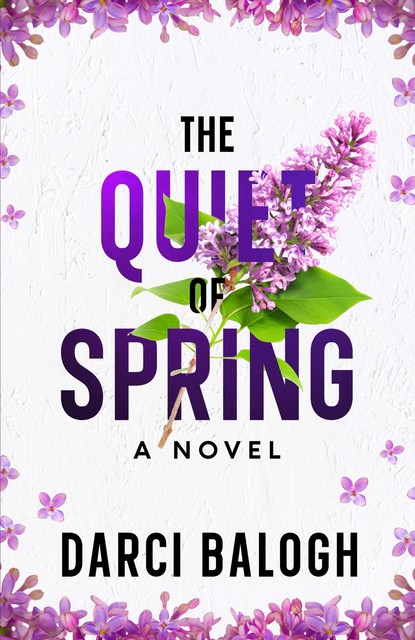 The Quiet of Spring, Darci Balogh