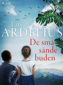 De små sändebuden, Lars Ardelius