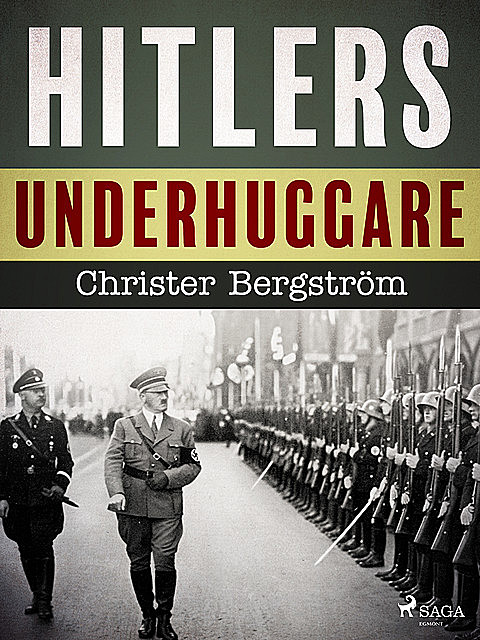 Hitlers underhuggare, Christer Bergström