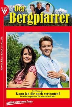 Der Bergpfarrer 405 – Heimatroman, Toni Waidacher