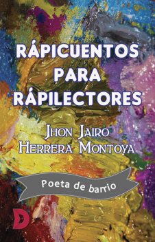 Rápicuentos para rápilectores, Jhon Jairo Herrera Montoya