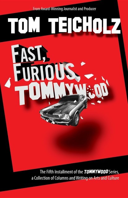 Fast, Furious, Tommywood, Teicholz Tom