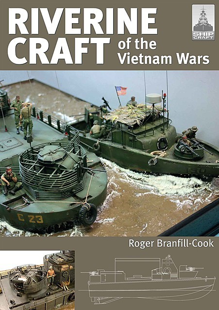 Riverine Craft of the Vietnam Wars, Roger Branfill-Cook