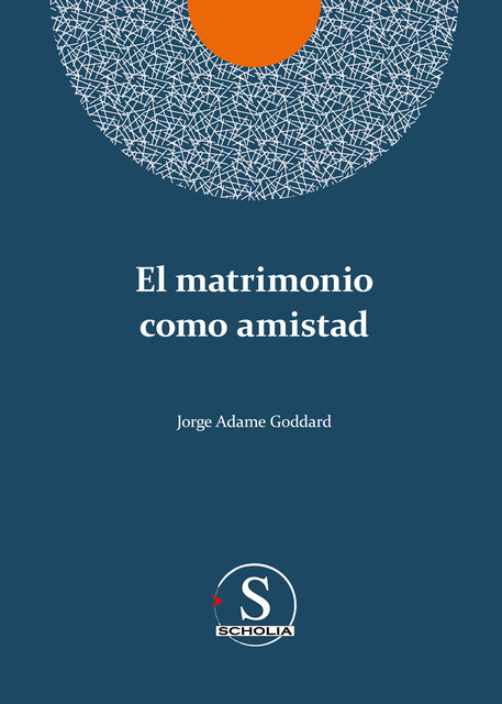 El matrimonio como amistad, Jorge Adame Goddard