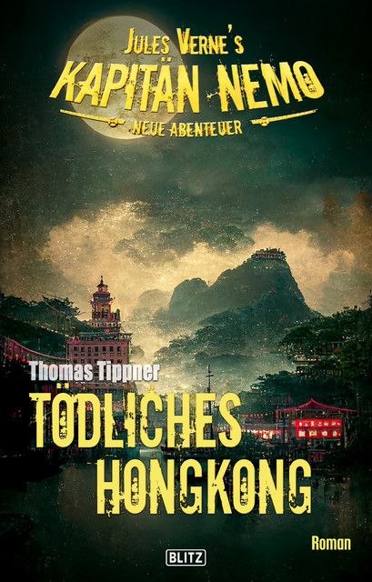 Jules Vernes Kapitän Nemo – Neue Abenteuer 08: Tödliches Hongkong, Thomas Tippner