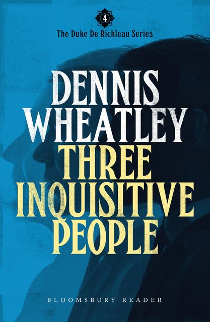 Three Inquisitive People, Dennis Wheatley