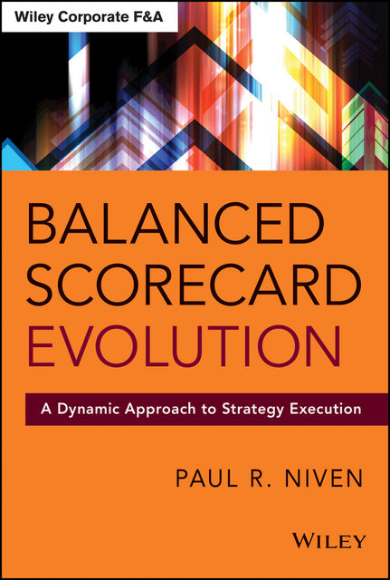 Balanced Scorecard Evolution, Paul R.Niven