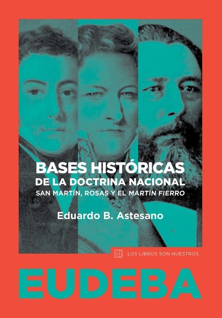 Bases históricas de la doctrina nacional, Eduardo Astesano