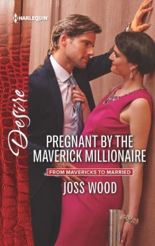 Pregnant by the Maverick Millionaire, Joss Wood