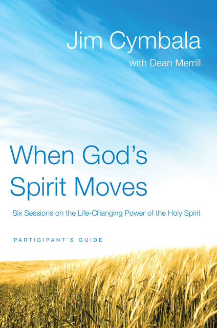 When God’s Spirit Moves Participant's Guide, Jim Cymbala
