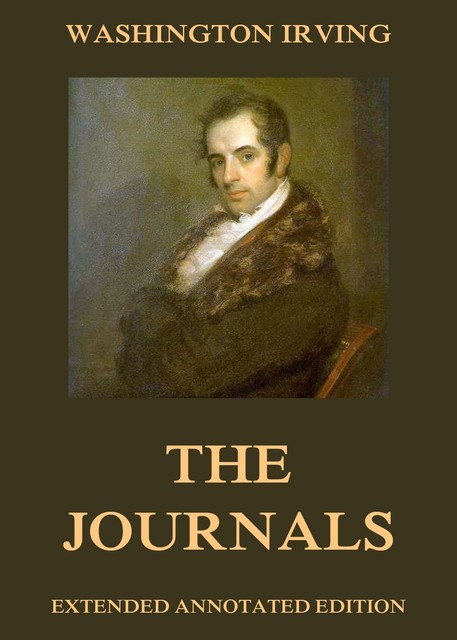 The Journals of Washington Irving, Washington Irving