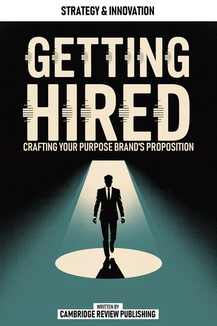 Getting Hired, Cambridge Review Publishing